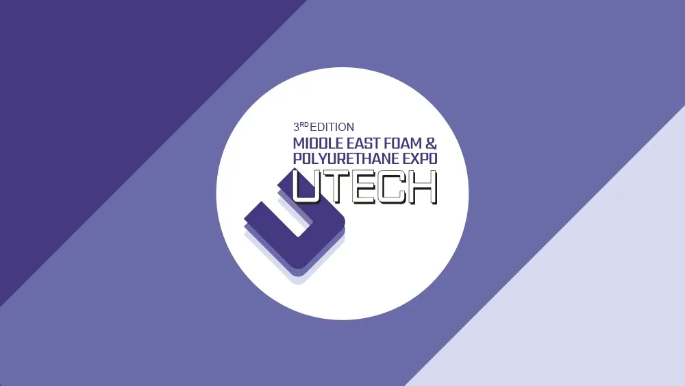 2023 Dubai UTECH Middle East Foam and Polyurethane Fuarındayız