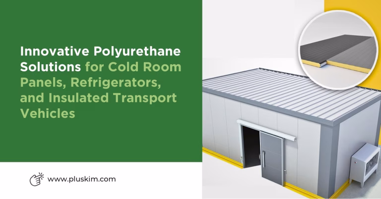 Innovative Polyurethane Solutions for Cold Room Panels, Refrigerators, and Insulated Transport Vehicles